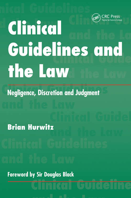 Clinical Guidelines and the Law: Negligence, Discretion, and Judgement