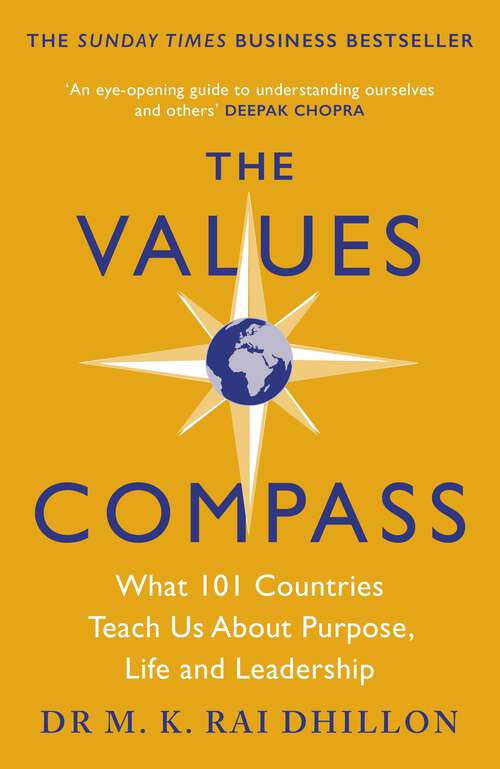 Book cover of The Values Compass: [*THE SUNDAY TIMES BUSINESS BESTSELLER*] What 101 Countries Teach Us About Purpose, Life and Leadership