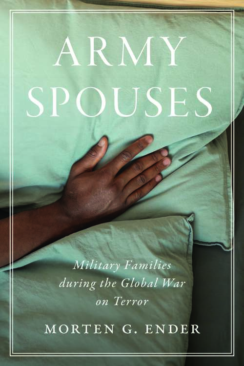 Book cover of Army Spouses: Military Families during the Global War on Terror