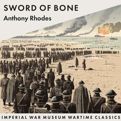 Book cover of Sword of Bone: Imperial War Museum Wartime Classics