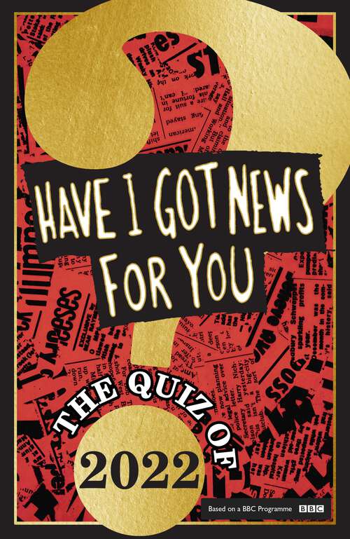 Book cover of Have I Got News For You: The Quiz of 2022