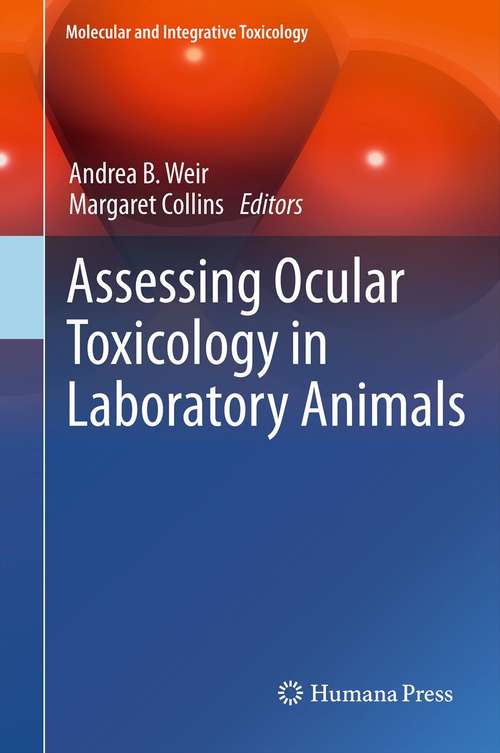 Assessing Ocular Toxicology in Laboratory Animals (Molecular and Integrative Toxicology)