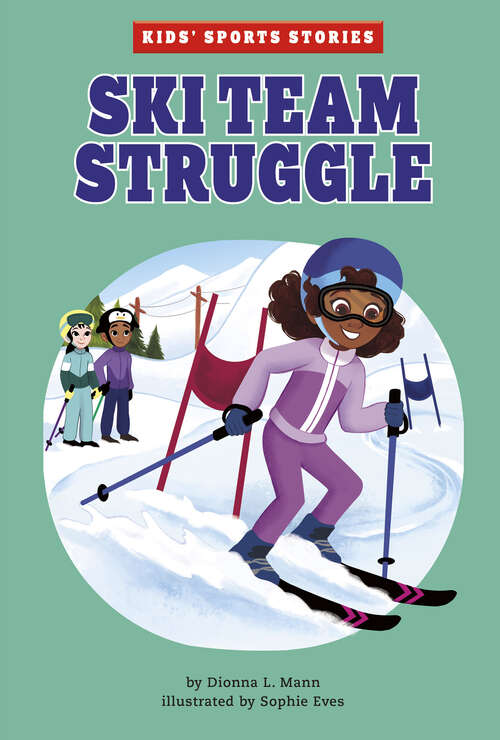 Book cover of Ski Team Struggle (Kids' Sports Stories)