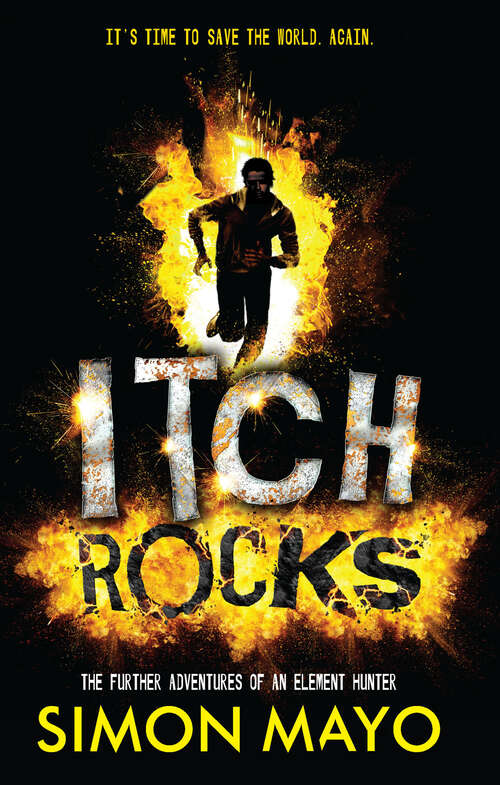 Book cover of Itch Rocks: The Further Adventures of an Element Hunter