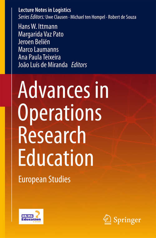 Advances in Operations Research Education: European Studies (Lecture Notes in Logistics)