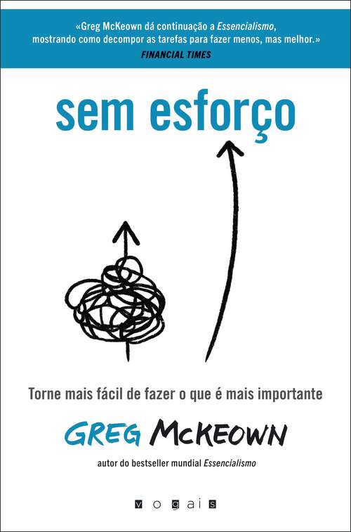 Book cover of Sem Esforço: Torne Mais Fácil de Fazer O Que É Mais Importante
