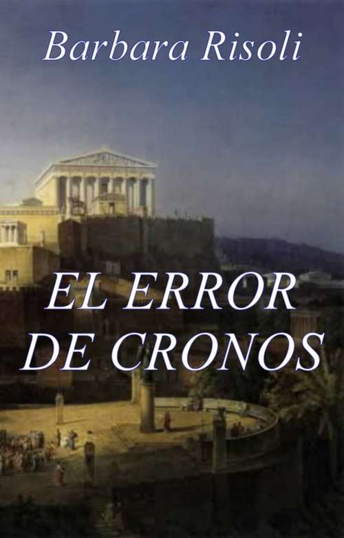 Book cover of El error de Cronos - Saga del tiempo - Vol. 1: (La saga del Tiempo) - Vol. 1