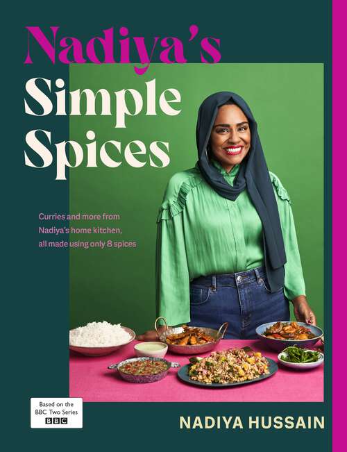 Book cover of Nadiya’s Simple Spices: A guide to the eight kitchen must haves recommended by the nation’s favourite cook