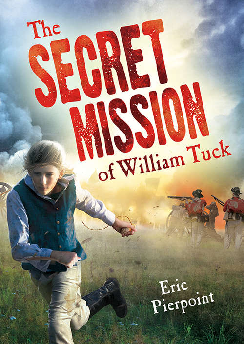 Book cover of The Secret Mission of William Tuck