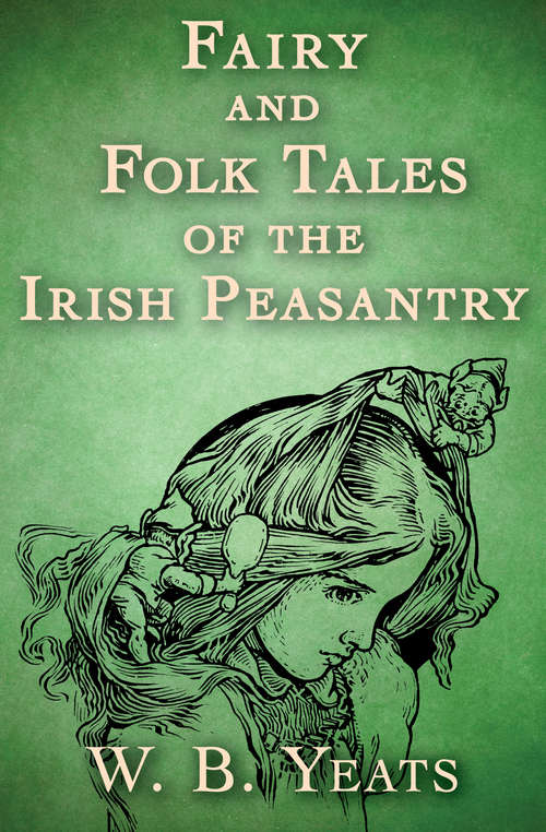 Fairy and Folk Tales of the Irish Peasantry: The Camelot Series