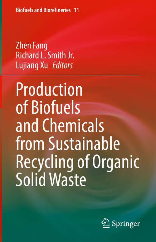 Production of Biofuels and Chemicals from Sustainable Recycling of Organic Solid Waste