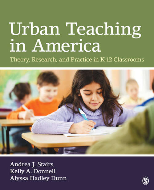 Urban Teaching in America: Theory, Research, and Practice in K-12 Classrooms