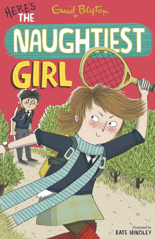 Book cover of Naughtiest Girl 4: Here's the Naughtiest Girl