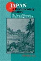 Japan: The Dawn Of History To The Late Tokugawa Period Century