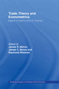 Trade, Theory and Econometrics (Routledge Studies in the Modern World Economy #Vol. 15)