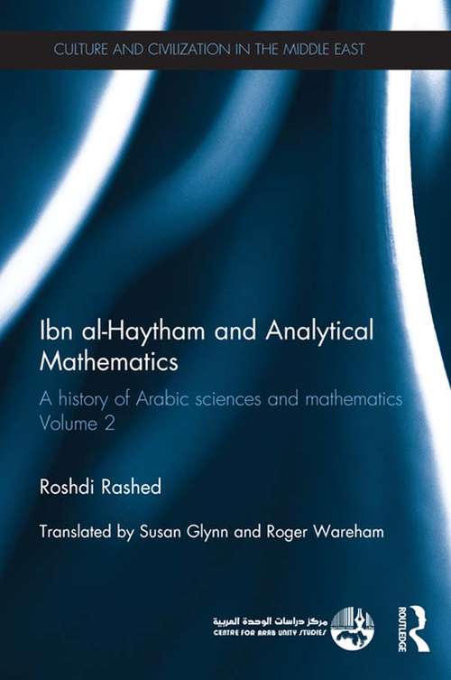 Book cover of Ibn al-Haytham and Analytical Mathematics: A History of Arabic Sciences and Mathematics Volume 2 (Culture and Civilization in the Middle East)