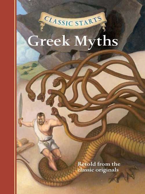 Book cover of Classic Starts®: Greek Myths (Classic Starts®)