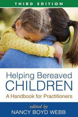 Book cover of Helping Bereaved Children, Third Edition