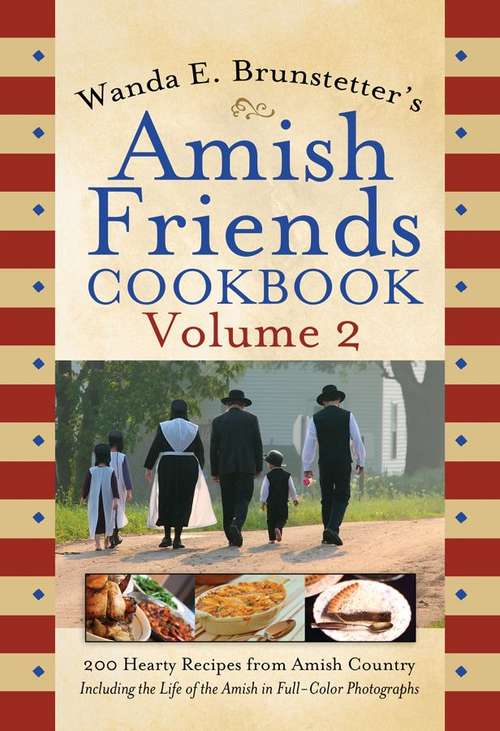 Wanda E. Brunstetter's Amish Friends Cookbook, Volume 2