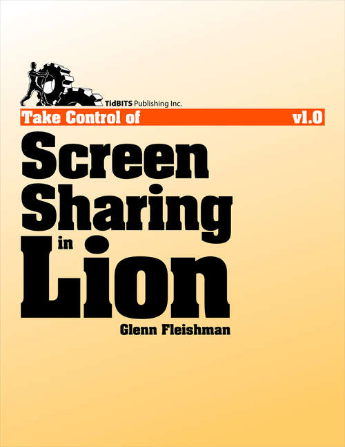 Book cover of Take Control of Screen Sharing in Lion