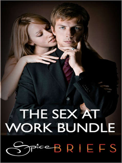 Book cover of Sex At Work Bundle