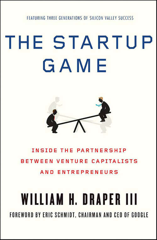 Book cover of The Startup Game: Inside the Partnership between Venture Capitalists and Entrepreneurs