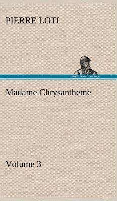 Book cover of Madame Chrysantheme -- Volume 3