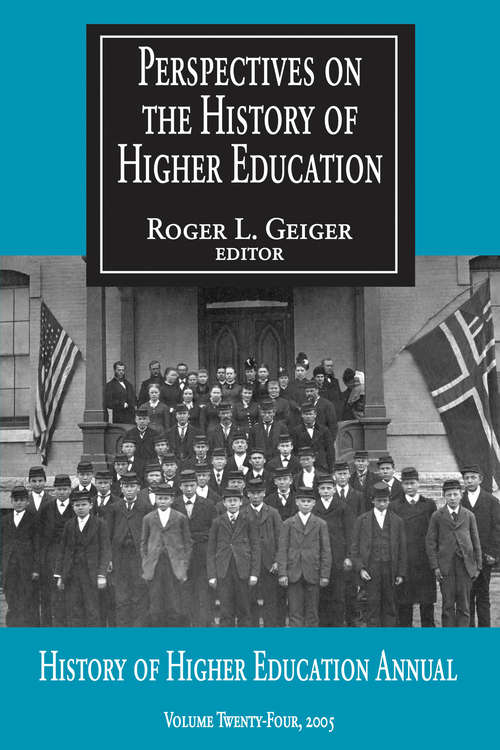 Perspectives on the History of Higher Education: Volume 24, 2005 (Perspectives On The History Of Higher Education Ser.)