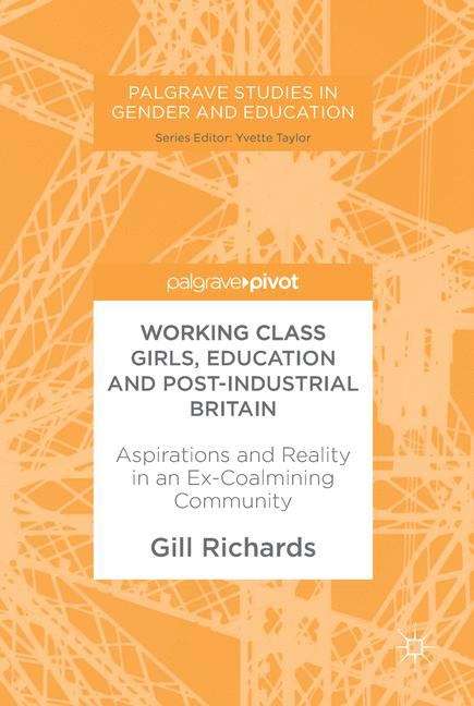 Book cover of Working Class Girls, Education and Post-Industrial Britain