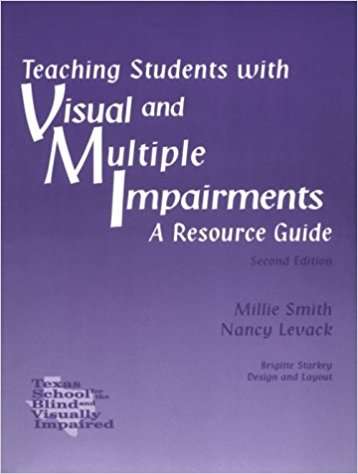 Teaching Students with Visual and Multiple Impairments: A Resource Guide