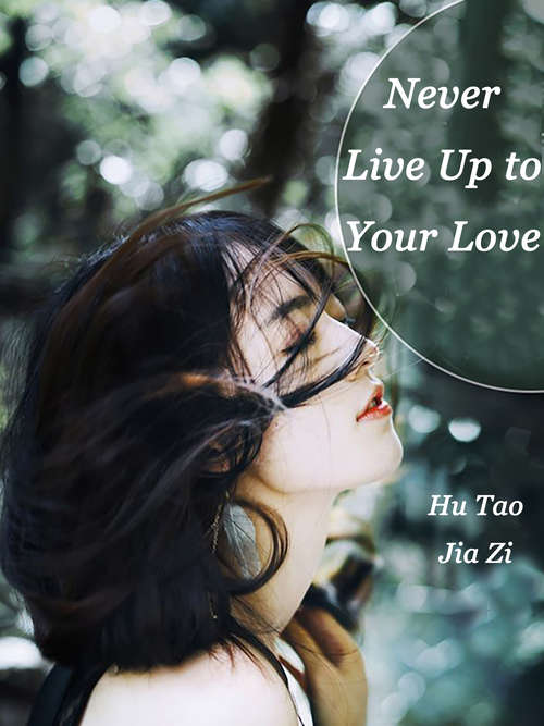 Book cover of Never Live Up to Your Love: Volume 2 (Volume 2 #2)