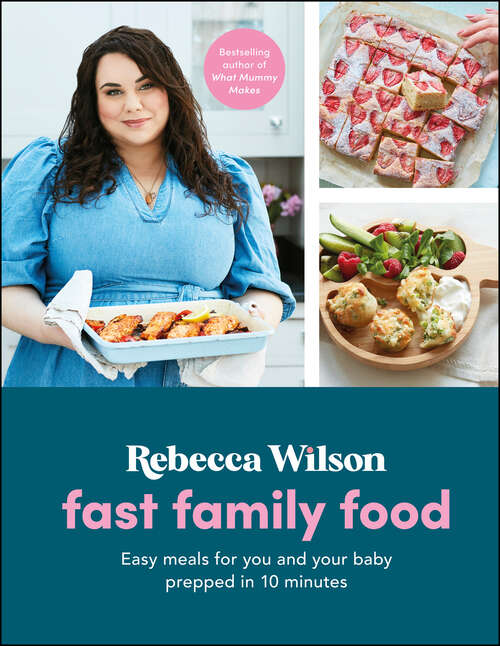 Book cover of Fast Family Food: Easy Meals for You and Your Baby Prepped in 10 Minutes