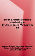Smith's Patient Centered Interviewing: An Evidence-based Method