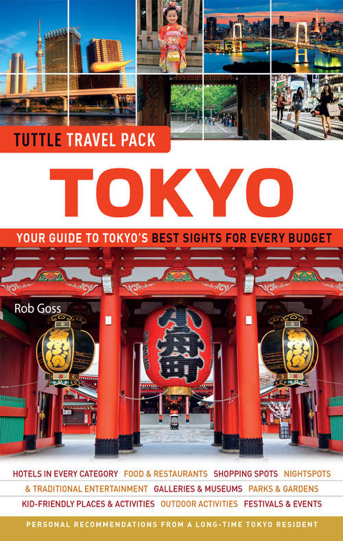 Tokyo Tuttle Travel Pack: Your Guide to Tokyo's Best Sights for Every Budget