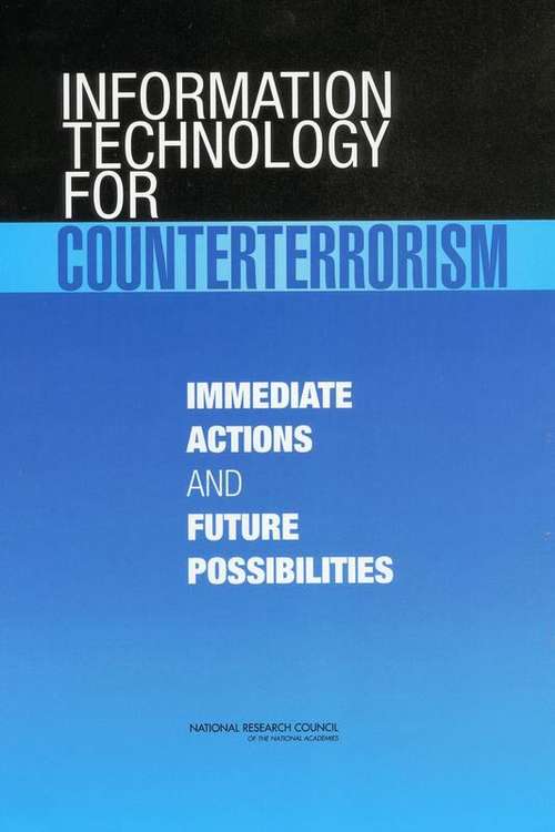 Book cover of Information Technology For Counterterrorism: Immediate Actions And Future Possibilities