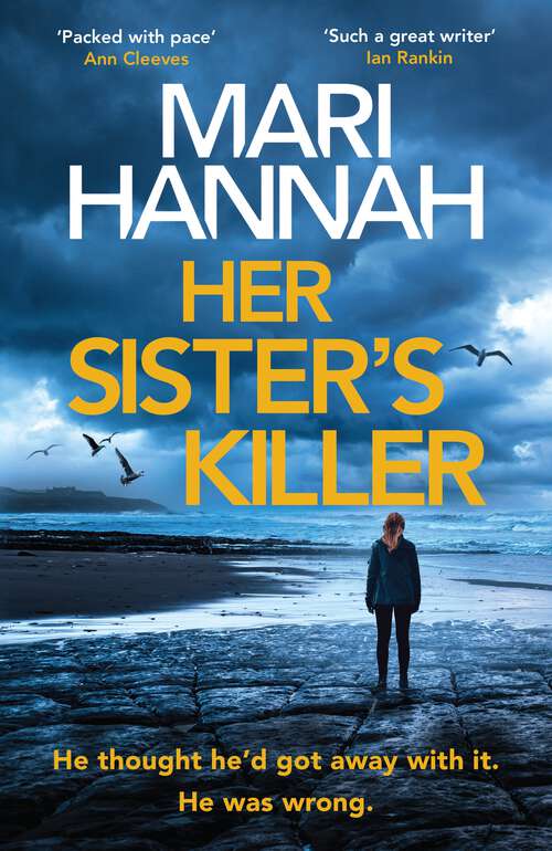 Book cover of Her Sister's Killer: ‘A classy thriller packed with action’ – Ann Cleeves (Stone and Oliver #5)