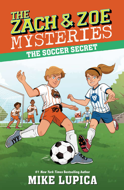 Book cover of The Soccer Secret (Zach and Zoe Mysteries, The #4)