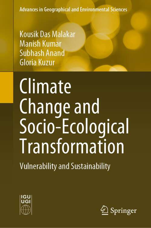 Book cover of Climate Change and Socio-Ecological Transformation: Vulnerability and Sustainability (1st ed. 2023) (Advances in Geographical and Environmental Sciences)