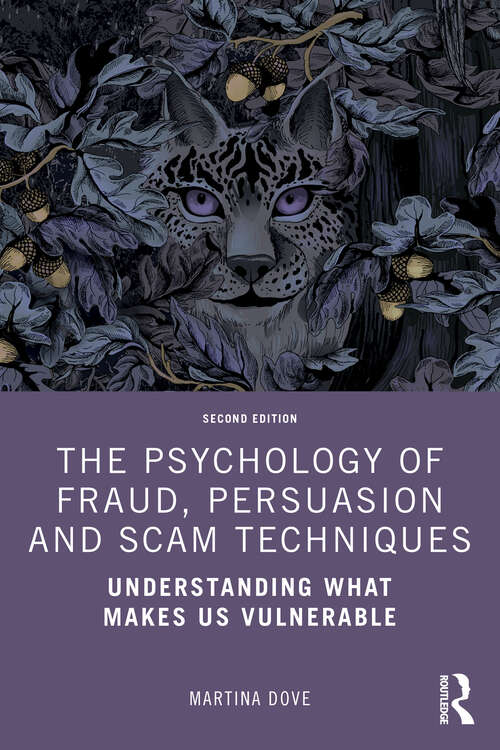 Book cover of The Psychology of Fraud, Persuasion and Scam Techniques: Understanding What Makes Us Vulnerable (2)