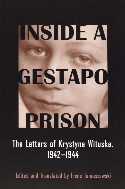 Book cover of Inside a Gestapo Prison: The Letters of Krystyna Wituska, 1942-1944