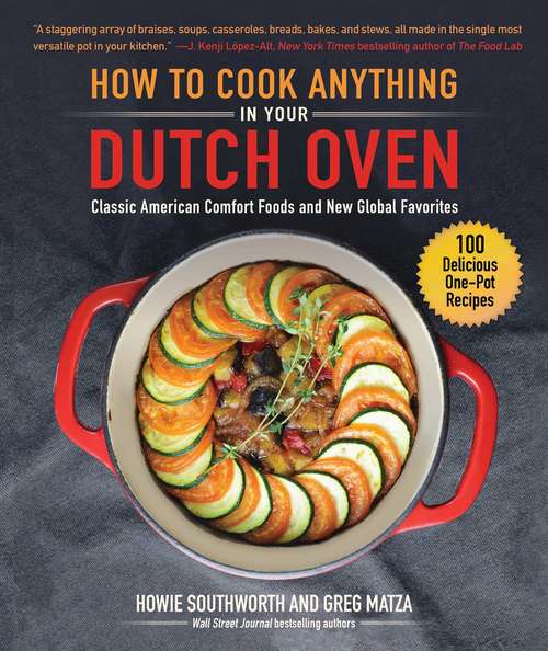 Book cover of How to Cook Anything in Your Dutch Oven: Classic American Comfort Foods and New Global Favorites