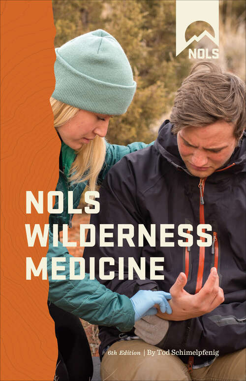 Book cover of NOLS Wilderness Medicine (NOLS Library)