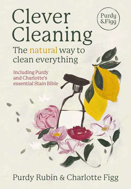 Book cover of Clever Cleaning: The natural way to clean everything