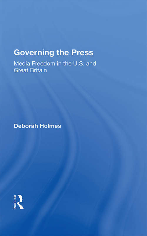 Book cover of Governing The Press: Media Freedom In The U.s. And Great Britain