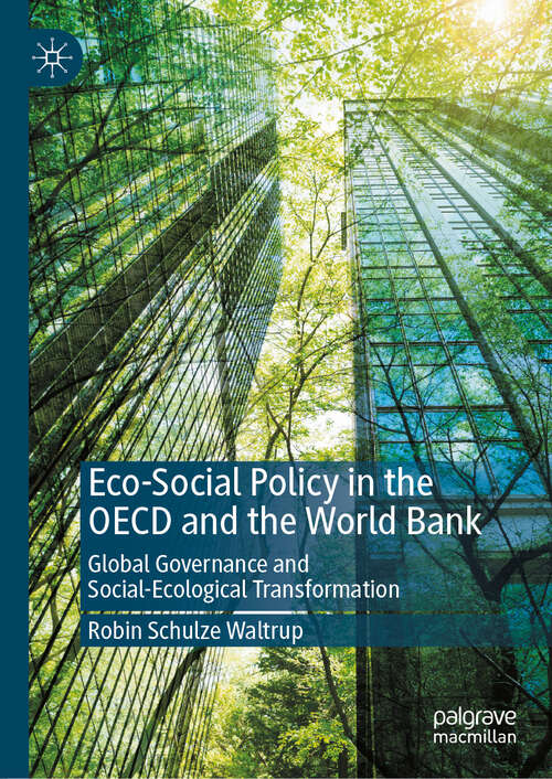 Book cover of Eco-Social Policy in the OECD and the World Bank: Global Governance and Social-Ecological Transformation