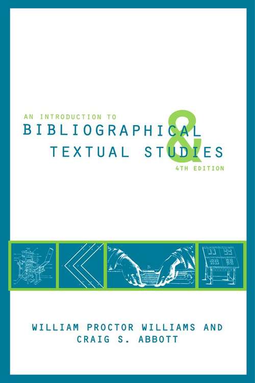 An Introduction to Bibliographical and Textual Studies (Fourth Edition)