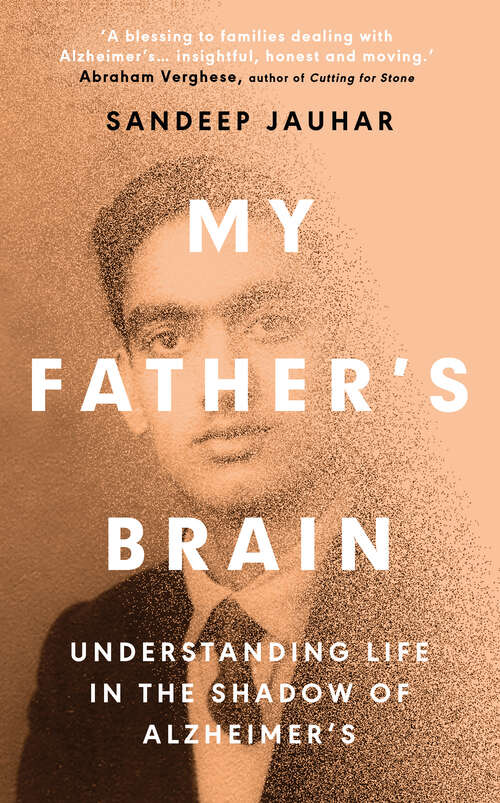 Book cover of My Father's Brain: Understanding Life in the Shadow of Alzheimer's