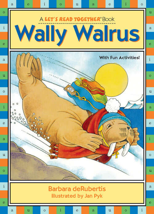 Book cover of Wally Walrus: Vowel Combinations Ai, Au, Aw (Let's Read Together ®)