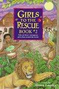 Book cover of Girls to the Rescue: Tales of Clever, Courageous Girls from Around the World (Book #2)