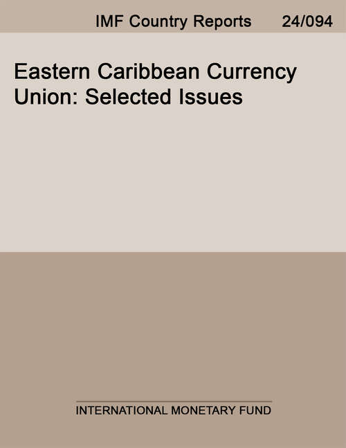 Book cover of Eastern Caribbean Currency Union: Selected Issues (Imf Staff Country Reports)